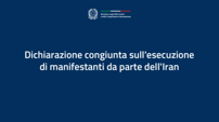 Iran: Italia e altri 31 Paesi condannano le esecuzioni di manifestanti
