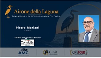 Il Premio Airone della Laguna Collateral Award della 83ª Mostra Internazionale d’Arte Cinematografica di Venezia presenta in anteprima il film UTOPIA – Viaggi senza ritorno