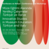 Ambasciata d’Italia in Turchia: ad Ankara conferenza e workshop “Innovative Studies in Museum Education. Türkiye and Italy”