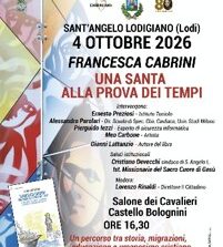 “Francesca Cabrini: una Santa alla prova dei tempi. Un percorso tra storia, migrazioni, educazione e umanesimo cristiano”: a Sant’Angelo Lodigiano la presentazione del libro di Gianni Lattanzio (4 ottobre)