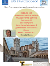 Germania, “Francesco800:un santo amato e conteso”: due incontri a Francoforte e Wiesbaden con lo storico della Chiesa Mario Prignano promossi dal Consolato Generale d’Italia a Francoforte (23 e 24 ottobre)
