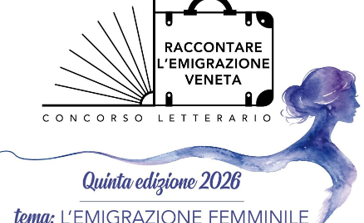L’emigrazione femminile al centro del concorso letterario “Raccontare l’emigrazione veneta” 2026: domande entro il 4 novembre